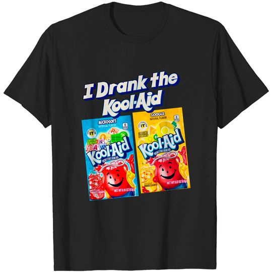 Discover I Drank the Kool-Aid - Koolaid - T-Shirt