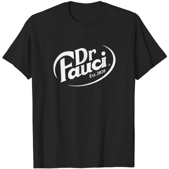 Discover Dr. Fauci - Dr Fauci - T-Shirt