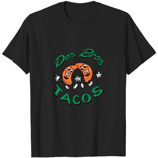 Discover DOS BROS TACOS - Tacos - T-Shirt