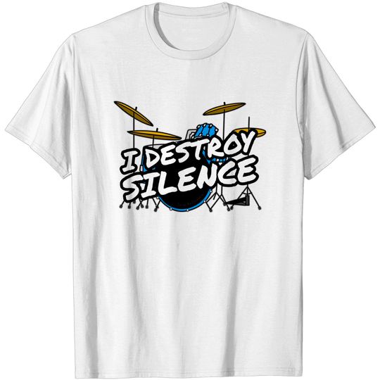 Discover I Destroy Silence Drummer Funny (Blue) - I Destroy Silence - T-Shirt