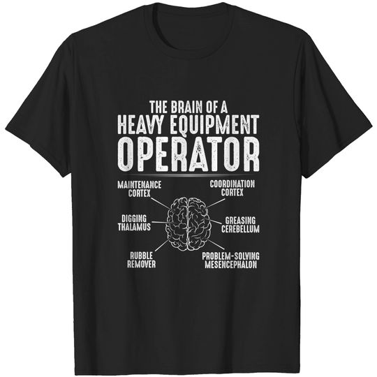 Discover Heavy Equipment Operator Excavator Driver Digger - Heavy Equipment Operator - T-Shirt