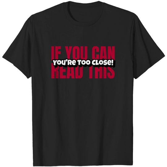 Discover If You Can Read This You're Too Close Social Distancing Face Mask - Face Mask - T-Shirt
