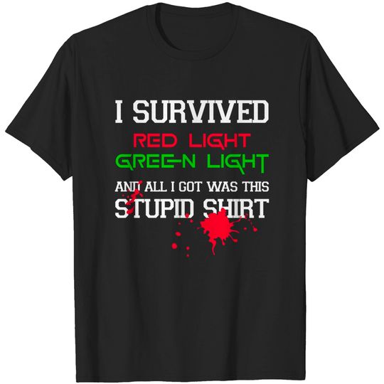 Discover I Survived Red Light Green Light - Inspired by K-Dramas - T-Shirt