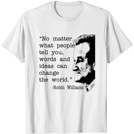 Discover Robin Williams Quote T-shirt