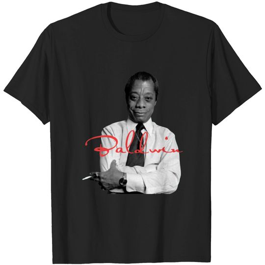 Discover James Baldwin - James Baldwin - T-Shirt