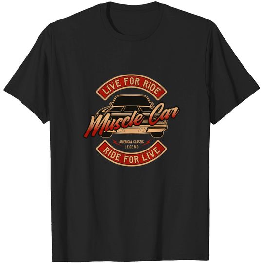 Discover Ride For Live #1 - Muscle Car - T-Shirt