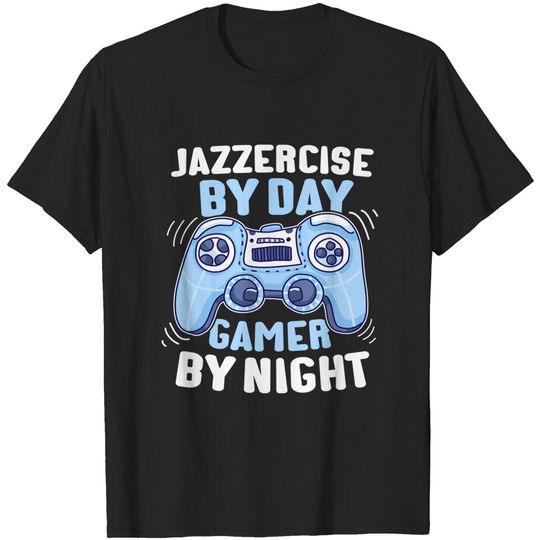 Discover Jazzercise Gamer T-Shirt - By Day and Night