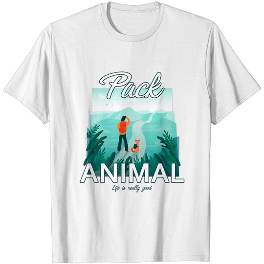 Discover Life Is Really Good Pack Animal T-shirt