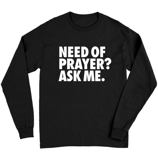 Discover NEED OF PRAYER Long Sleeves