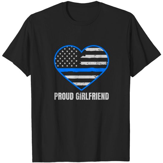 Discover Police Girlfriend Shirt | Patriotic US Heart Flag Gift - Police Girlfriend - T-Shirt