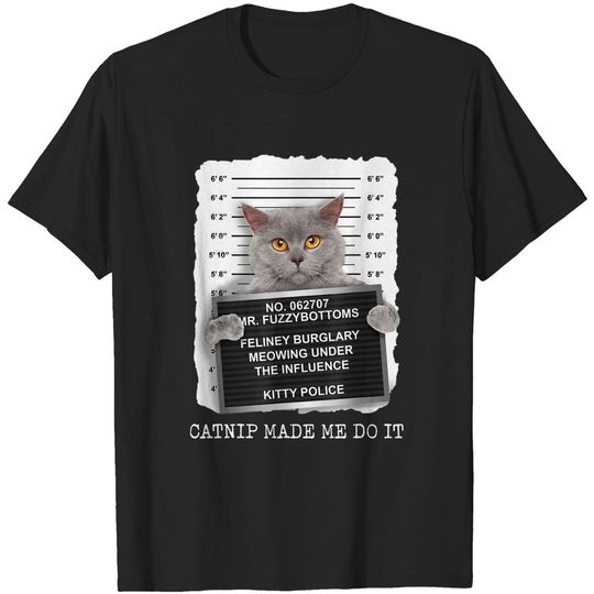 Discover Catnip Made Me Do It Cat Lover T-Shirt
