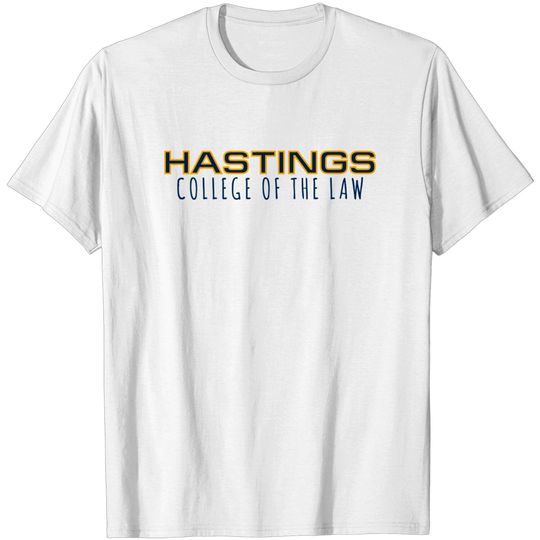 Discover Hastings - College of the Law - Uc Hastings - T-Shirt