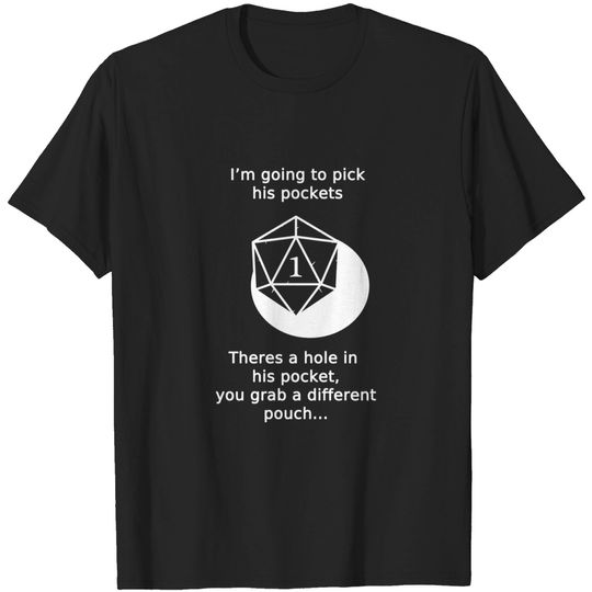 Discover Dungeons and Fail - Critical Failure Pickpocket - Dungeons And Dragons - T-Shirt