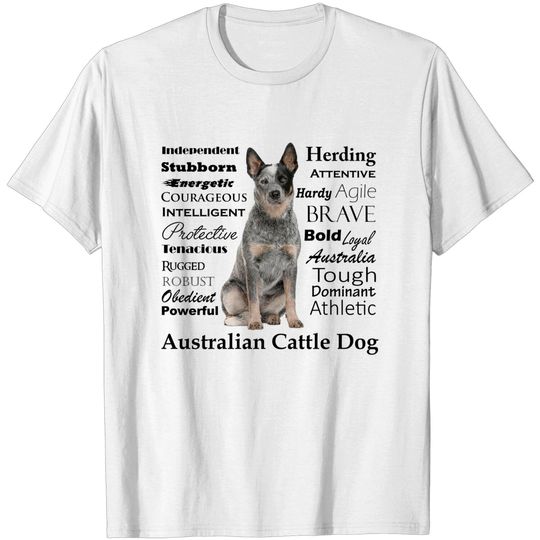 Discover Australian Cattle Dog Traits - Australian Cattle Dog - T-Shirt