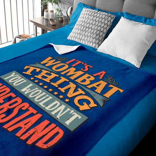 Discover Its A Wombat Thing You Wouldnt Understand  Wombats Baby Blankets