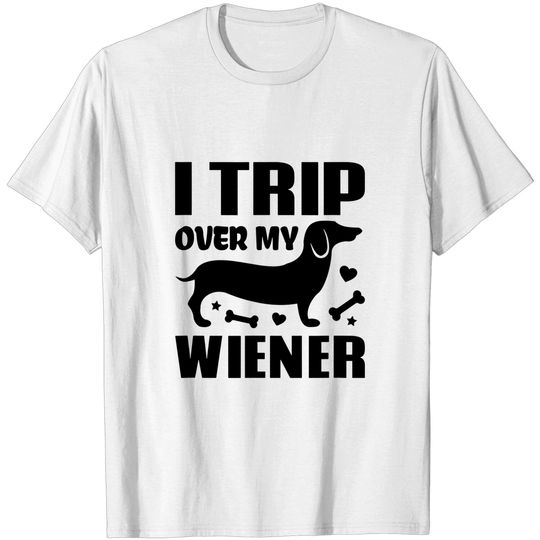 Discover I Trip Over My Wiener - Dachshund - T-Shirt
