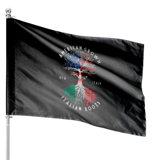 Discover American Grown Italian Roots Italy Flag National House Flags