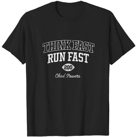 Discover Chad Powers Think Fast Run Fast Run On T Shirt