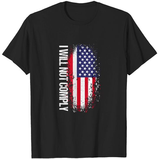 Discover I Will Not american flag T-Shirt