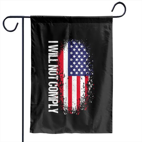 Discover I Will Not Comply american flag Garden Flags