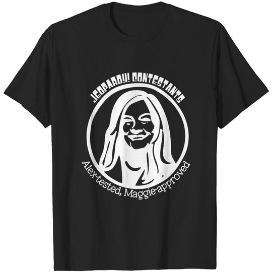 Discover Maggie approved white - Jeopardy - T-Shirt