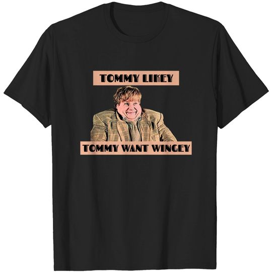 Discover Funny Design - Tommy Want Wingey - Tommy Boy - T-Shirt