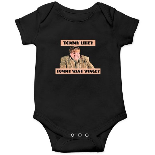 Discover Funny Design - Tommy Want Wingey - Tommy Boy - Onesies
