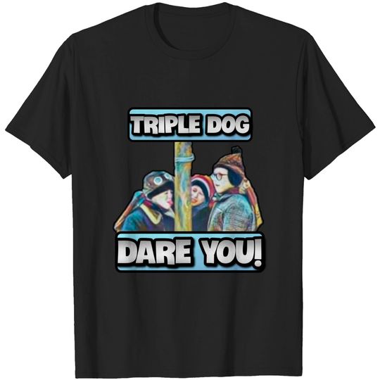 Discover Funny Design - Christmas Story - Triple Dog Dare You! - A Christmas Story - T-Shirt