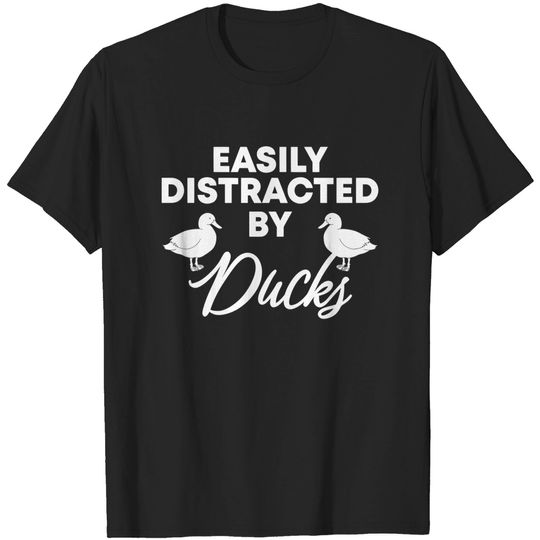 Discover Funny Duck Shirt, Easily Distracted By Ducks T-Shirt