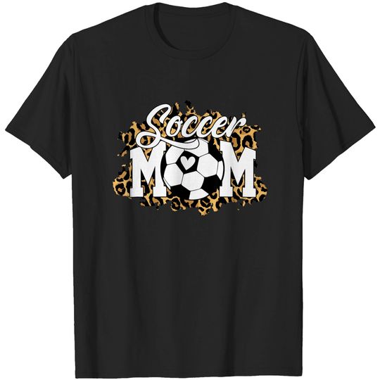 Discover Leopard Soccer Mom Shirt, Mom Soccer Shirt, Mothers Day T-Shirt