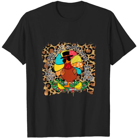 Discover Leopard Gobble Me Swallow Me Funny Thanksgiving Turkey Pun T-Shirt