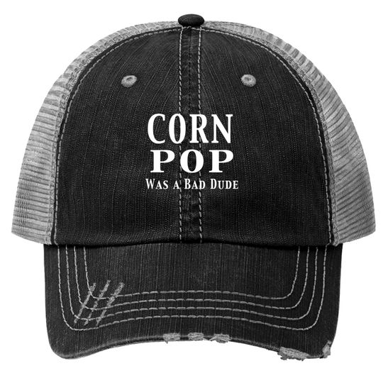 Discover Mens CORN POP WAS A BAD DUDE USA FUNNY Trucker Hats