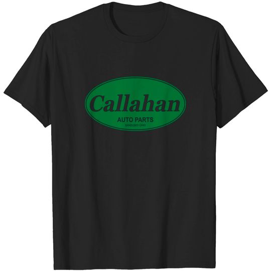 Discover Callahan Auto parts - Callahan Auto Parts - T-Shirt