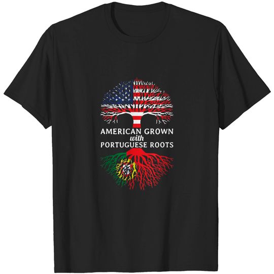 Discover American Grown Portuguese Roots Portuguese Portugal T-Shirt