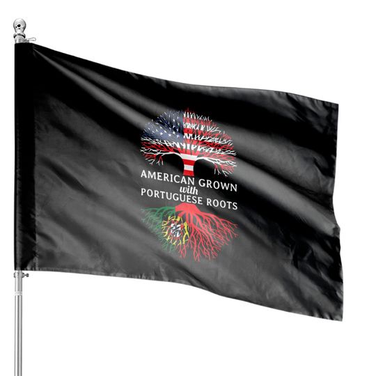Discover American Grown Portuguese Roots Portuguese Portugal House Flags