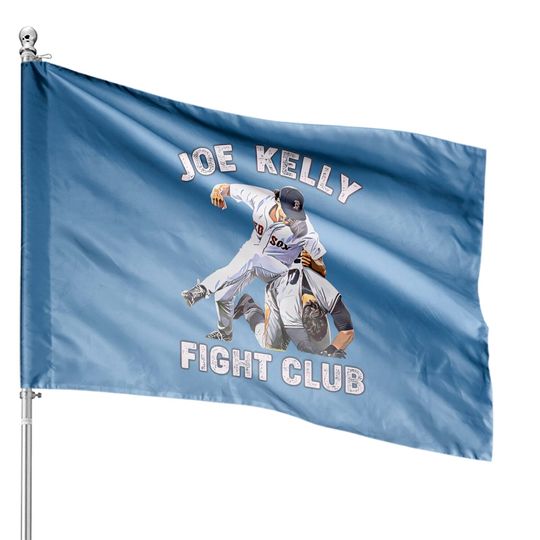 Discover joe kelly fight club baseball - Joe Kelly Fight Club - House Flags