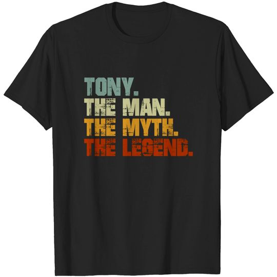 Discover Tony The Man The Myth The Legend - Tony - T-Shirt