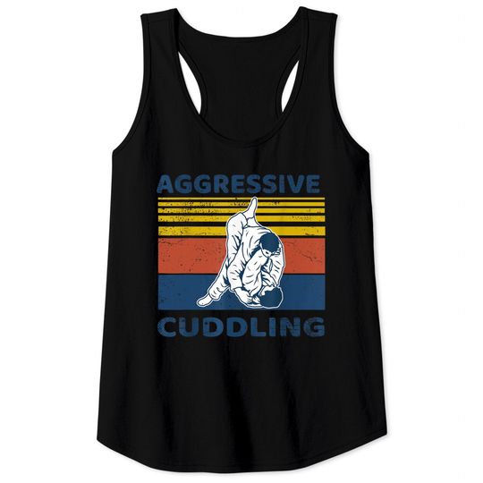 Discover Jiu Jitsu Tank Tops Aggressive Cuddling Vintage BJJ MMA Jujitsu Tank Tops