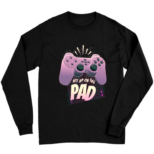 Discover Hit Up On The Pad Pixelated Gaming Video Game Controller Long Sleeve