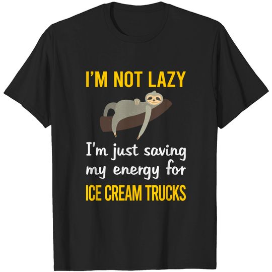 Discover Funny Lazy Ice Cream Truck Trucks - Ice Cream Truck - T-Shirt
