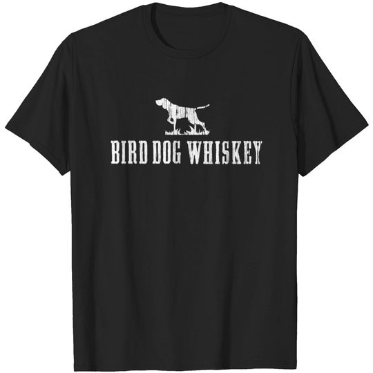 Discover Bird Dog Whiskey Funny - Black Lab - T-Shirt