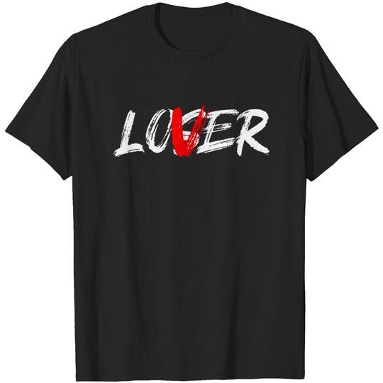 Discover Lover loser T-Shirts