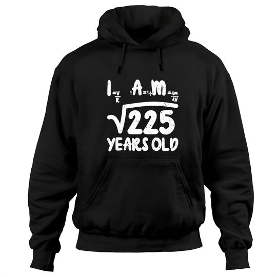 Discover 225 Square Root Hoodie 15th Birthday 15 Years Old Math Birthday Pullover