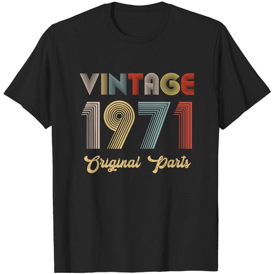 Discover 50th Birthday Vintage 1971 Original Parts T-Shirt