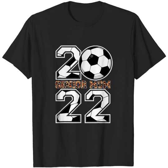 Discover Soccer 2022 Senior Soccer Mom Graduation Sport Lover T-Shirt