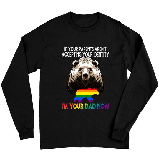 Discover LGBT Daddy Bear Gay And Lesbian Pride Im Your Dad Now Father Long Sleeve T-Shirt