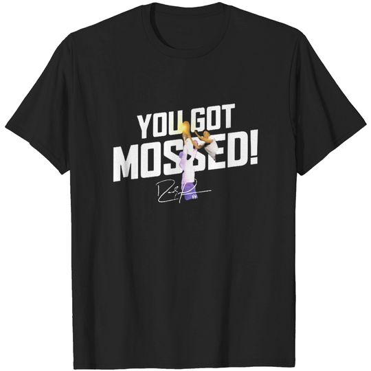 Discover You Got Mossed T-Shirt