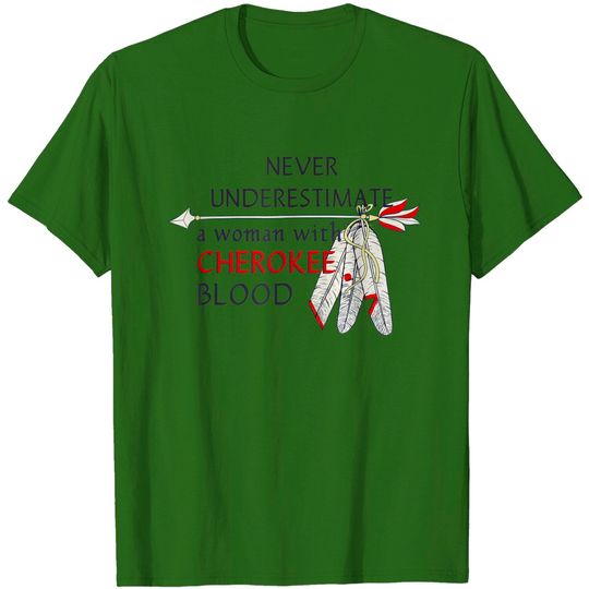 Discover Cherokee native american woman with Cherokee blood T-Shirt