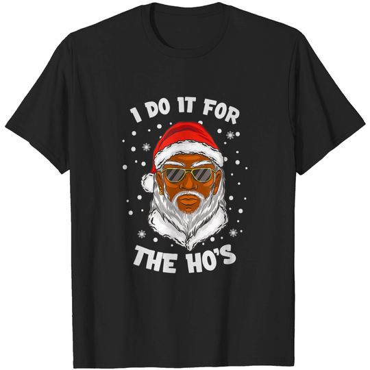 Discover I Do It For The Hos Christmas African American Santa Black T-Shirt