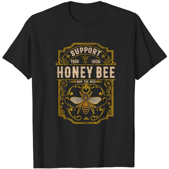 Discover Support Your Local Honey Bee Save The Bees Vintage Style T-Shirt